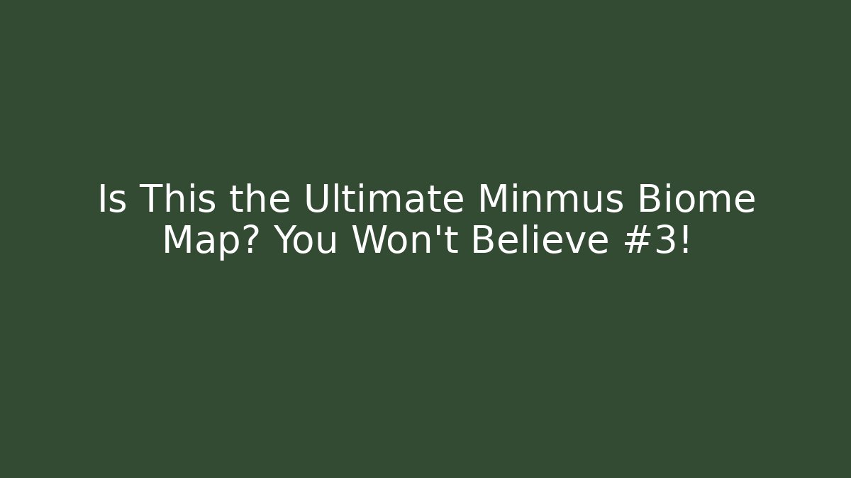 Is This the Ultimate Minmus Biome Map? You Won't Believe #3!