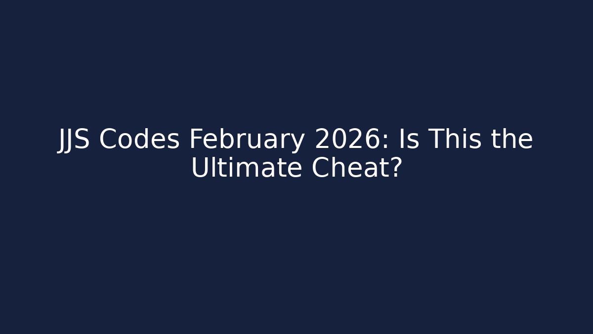 JJS Codes February 2026: Is This the Ultimate Cheat?