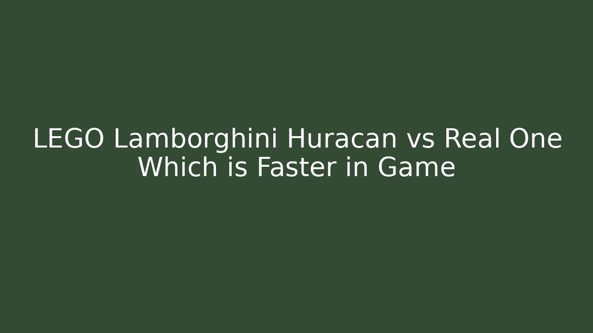 LEGO Lamborghini Huracan vs Real One Which is Faster in Game