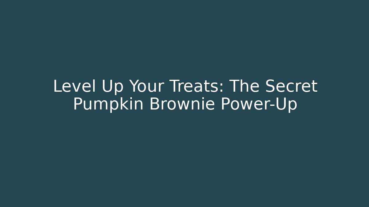 Level Up Your Treats: The Secret Pumpkin Brownie Power-Up