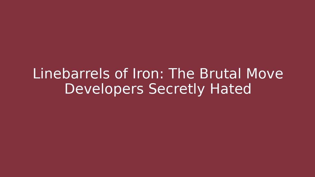 Linebarrels of Iron: The Brutal Move Developers Secretly Hated