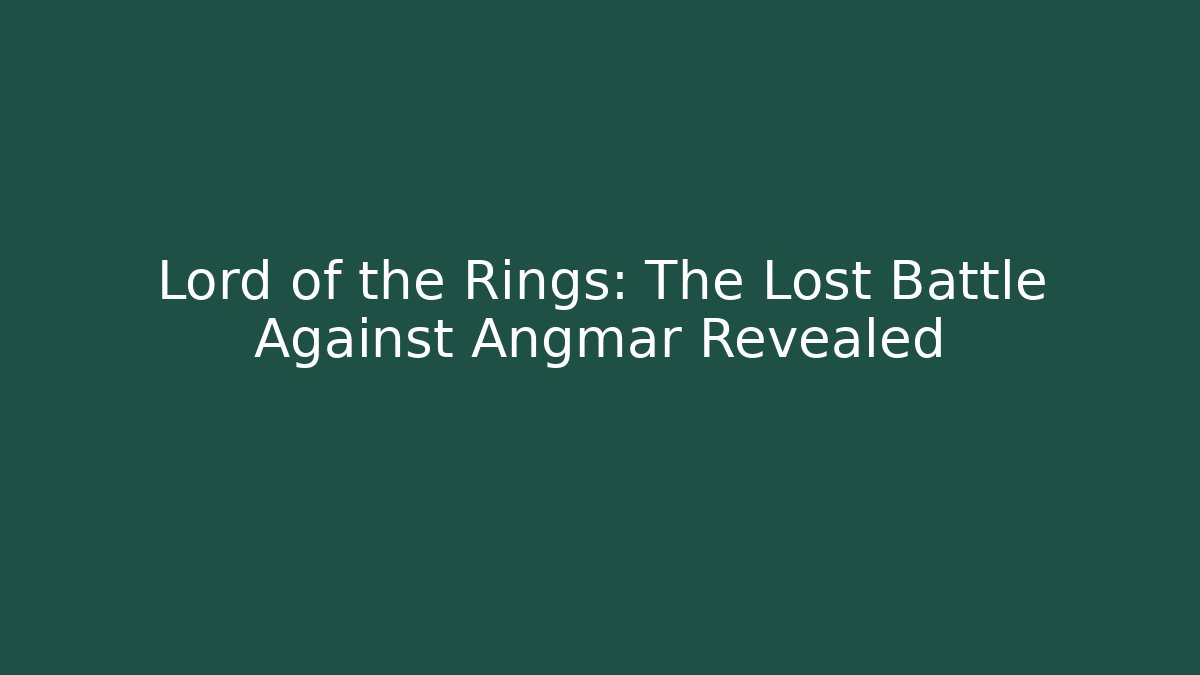 Lord of the Rings: The Lost Battle Against Angmar Revealed