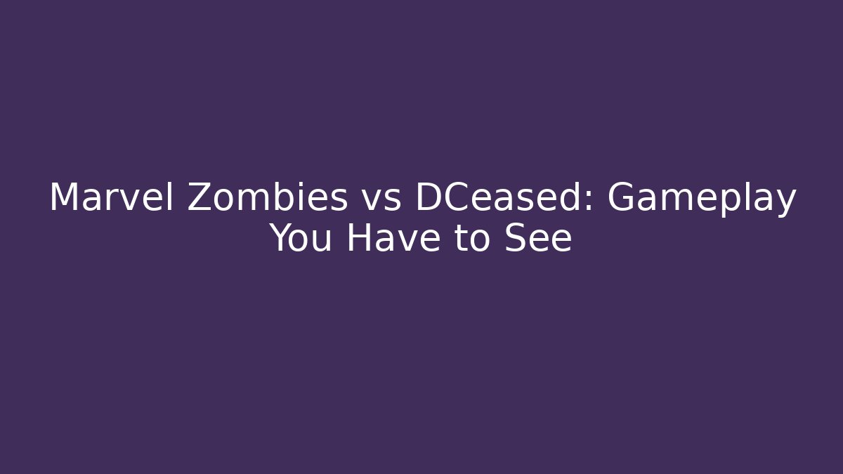 Marvel Zombies vs DCeased: Gameplay You Have to See