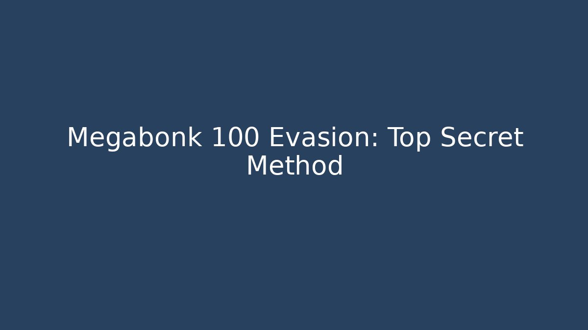 Megabonk 100 Evasion: Top Secret Method - Smart Esu