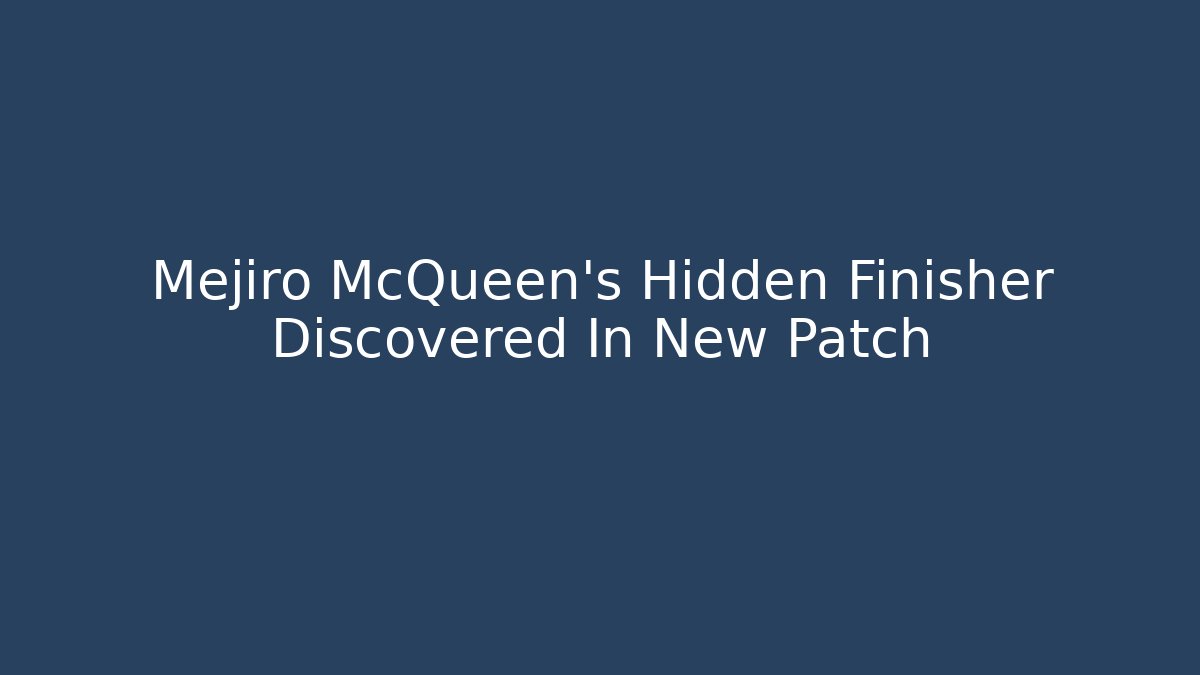 Mejiro McQueen's Hidden Finisher Discovered In New Patch