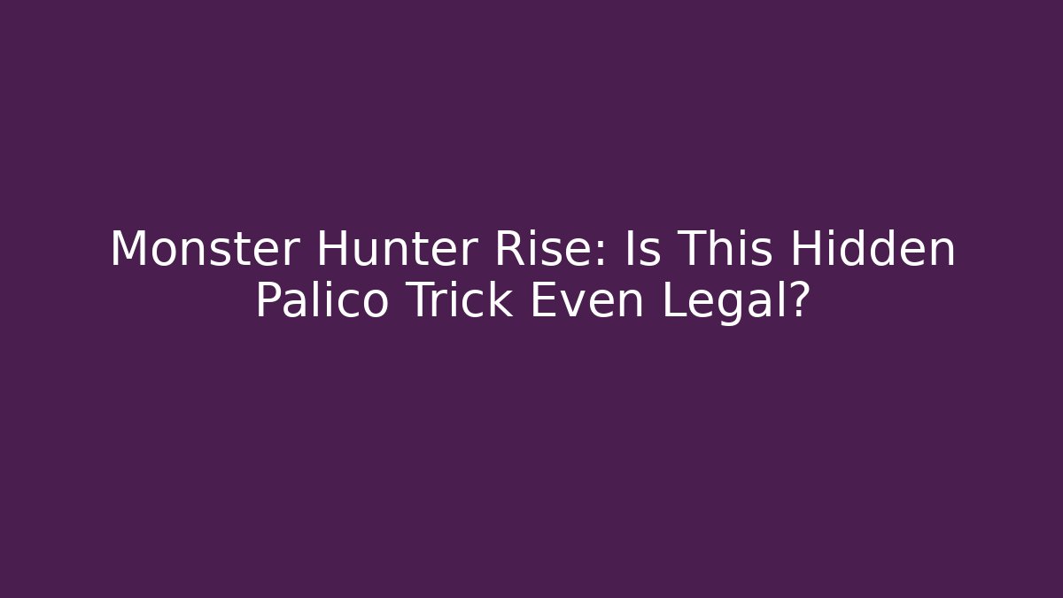 Monster Hunter Rise: Is This Hidden Palico Trick Even Legal?