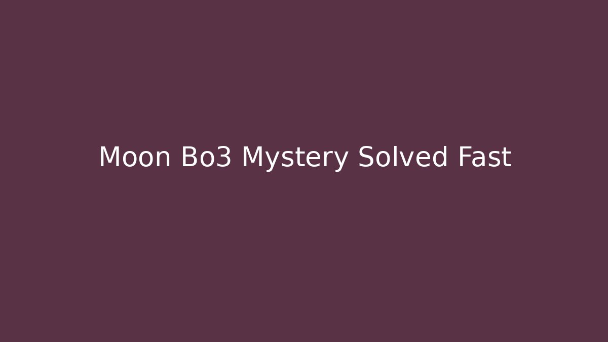 Moon Bo3 Mystery Solved Fast - Smart Esu