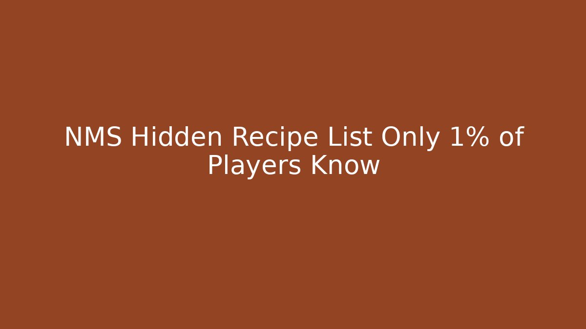 NMS Hidden Recipe List Only 1% of Players Know