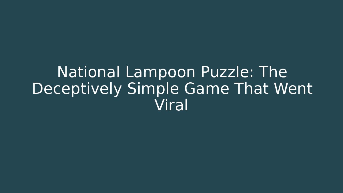 National Lampoon Puzzle: The Deceptively Simple Game That Went Viral