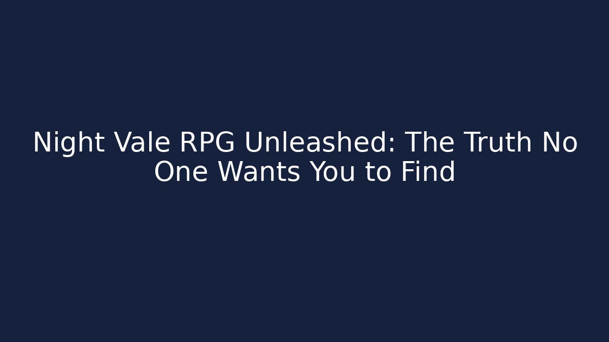 Night Vale RPG Unleashed: The Truth No One Wants You to Find