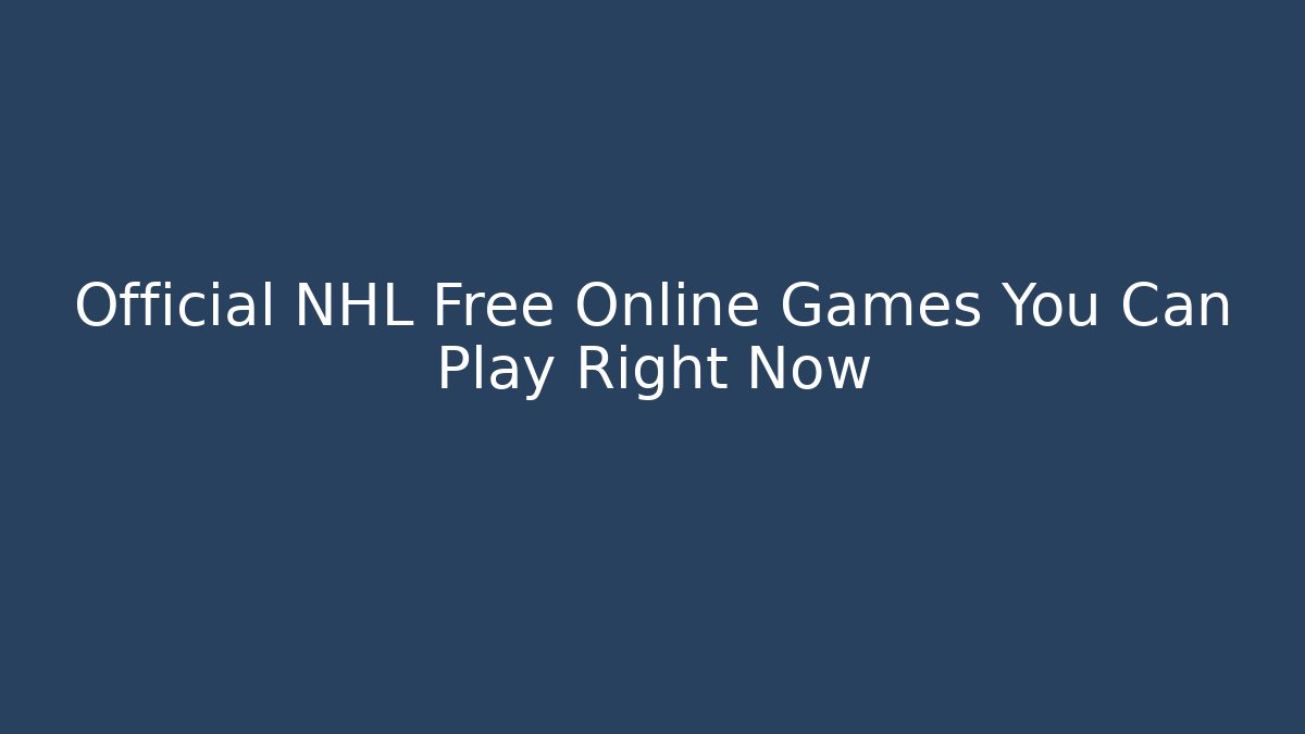 Official NHL Free Online Games You Can Play Right Now
