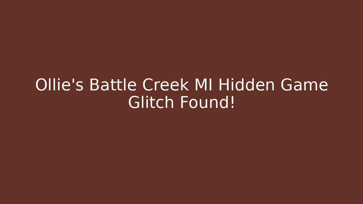 Ollie's Battle Creek MI Hidden Game Glitch Found!
