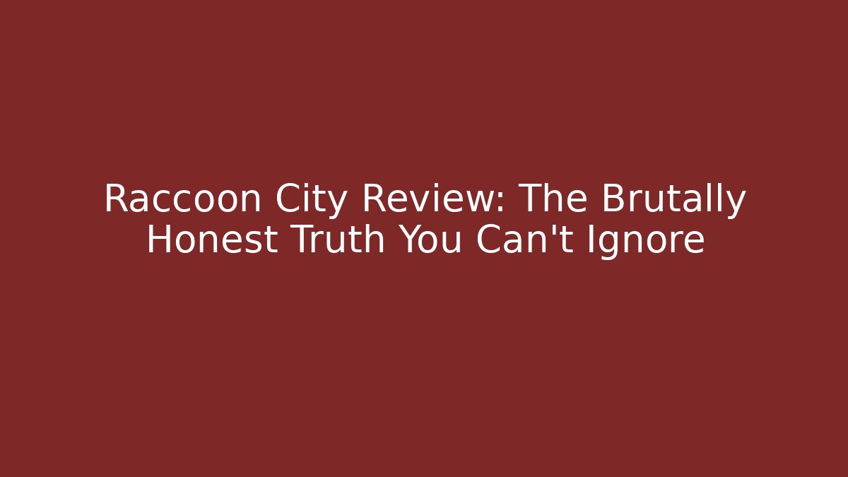 Raccoon City Review: The Brutally Honest Truth You Can't Ignore