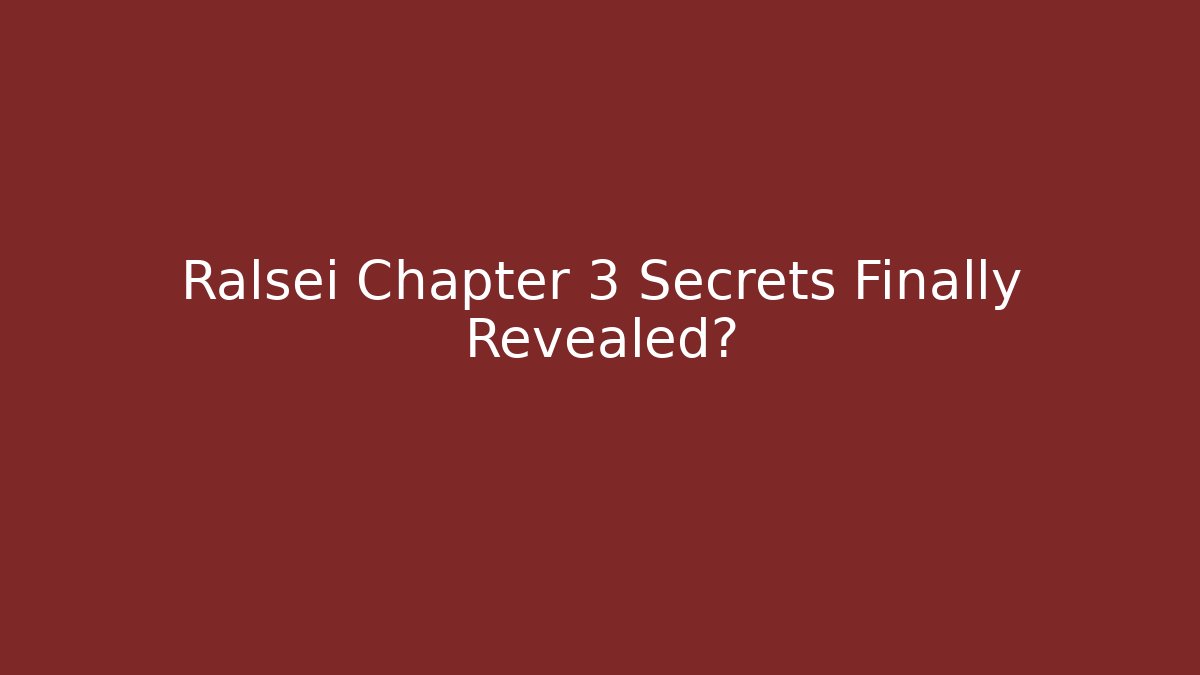 Ralsei Chapter 3 Secrets Finally Revealed?