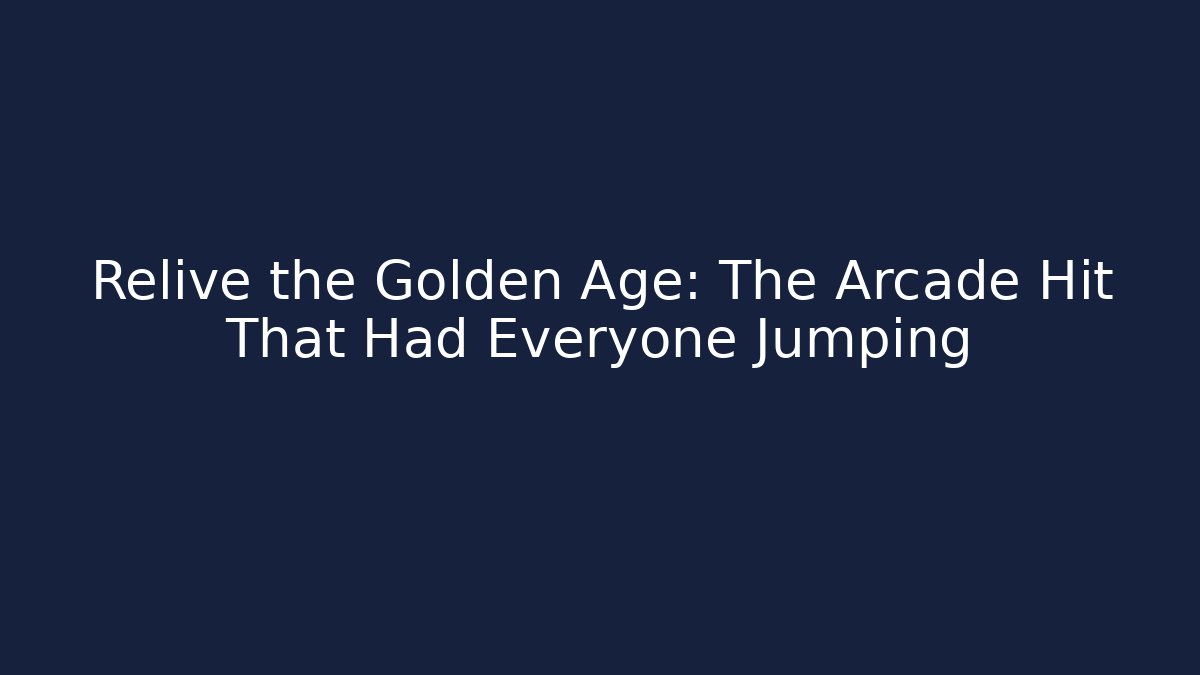 Relive the Golden Age: The Arcade Hit That Had Everyone Jumping