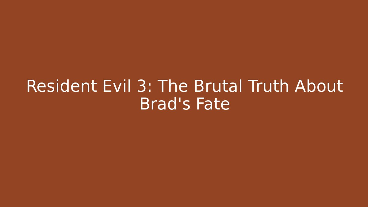 Resident Evil 3: The Brutal Truth About Brad's Fate