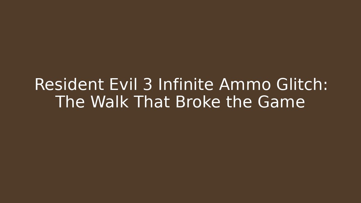 Resident Evil 3 Infinite Ammo Glitch: The Walk That Broke the Game - Smart Esu