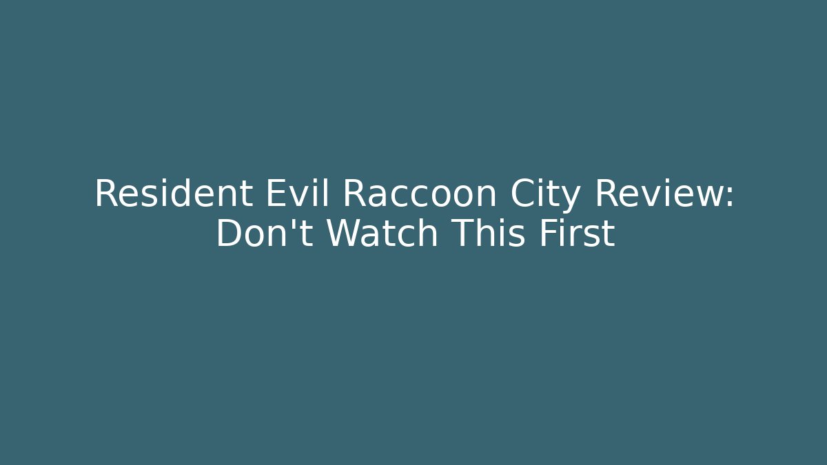 Resident Evil Raccoon City Review: Don't Watch This First