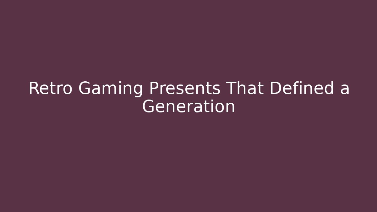 Retro Gaming Presents That Defined a Generation