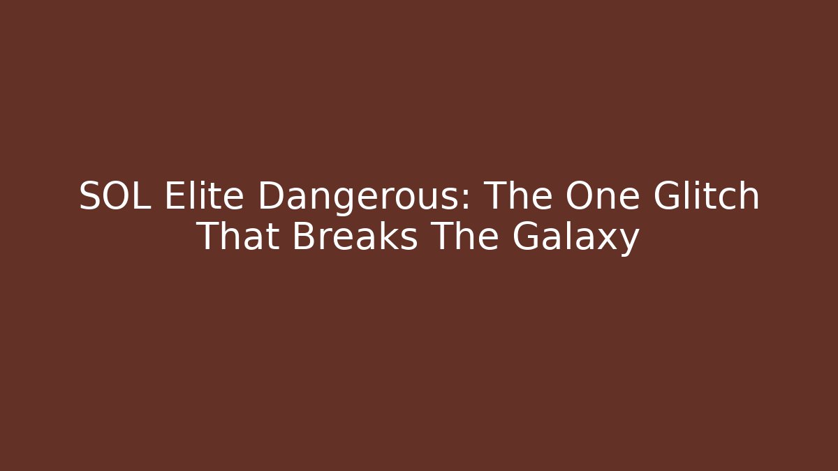 SOL Elite Dangerous: The One Glitch That Breaks The Galaxy