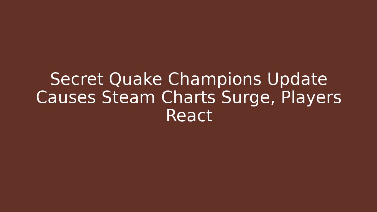 Secret Quake Champions Update Causes Steam Charts Surge, Players React