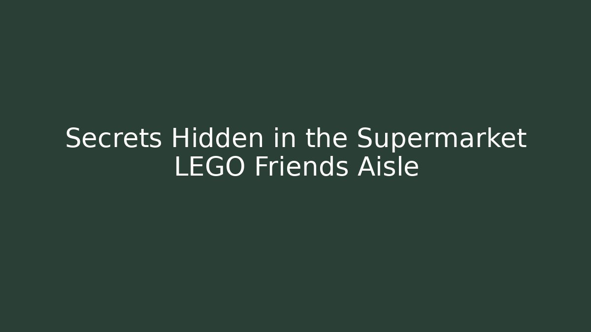 Secrets Hidden in the Supermarket LEGO Friends Aisle
