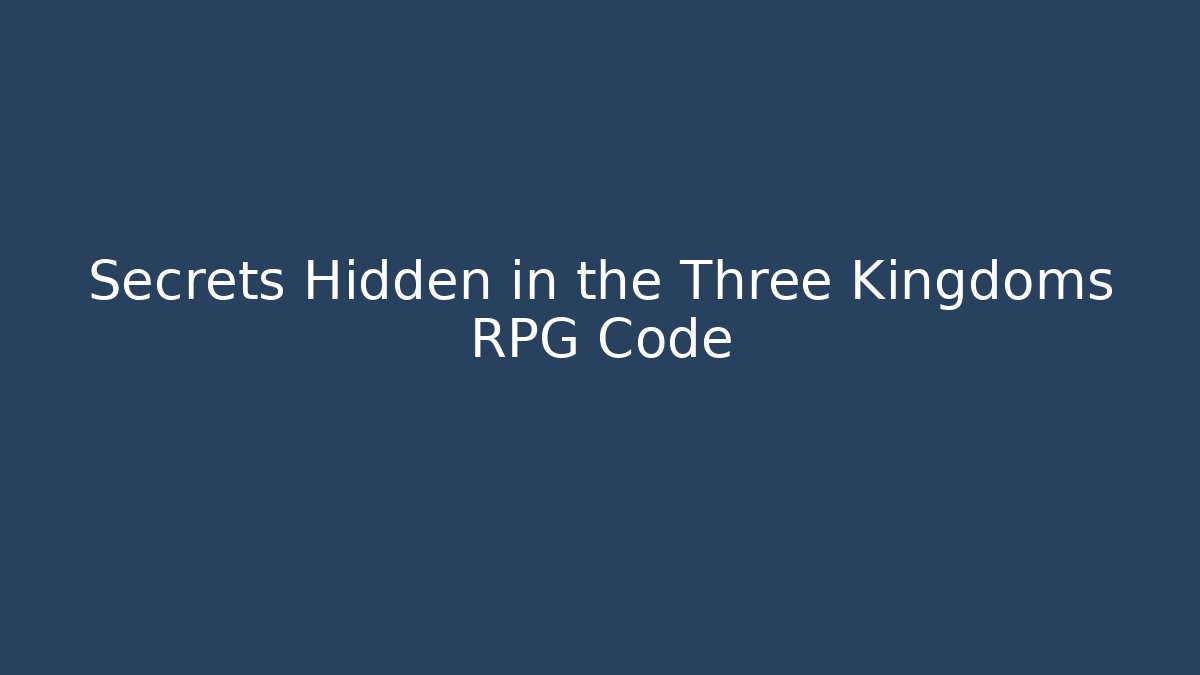 Secrets Hidden in the Three Kingdoms RPG Code