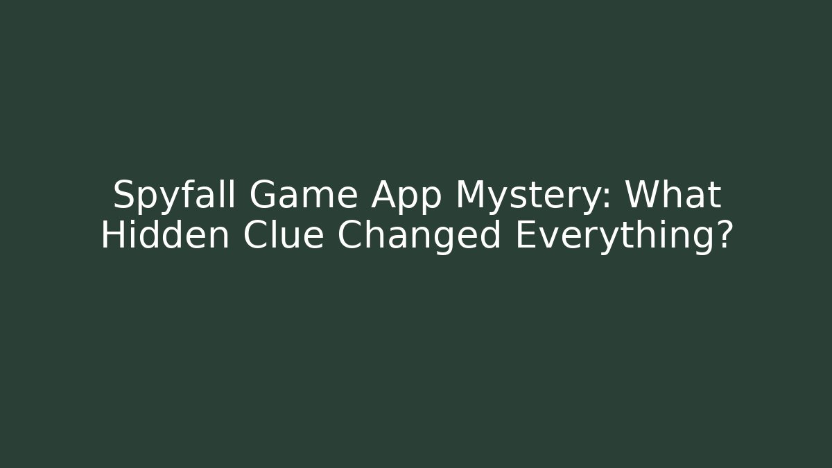 Spyfall Game App Mystery: What Hidden Clue Changed Everything?