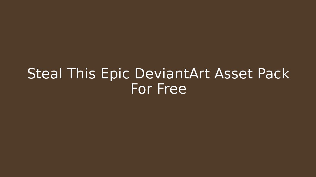 Steal This Epic DeviantArt Asset Pack For Free - Smart Esu