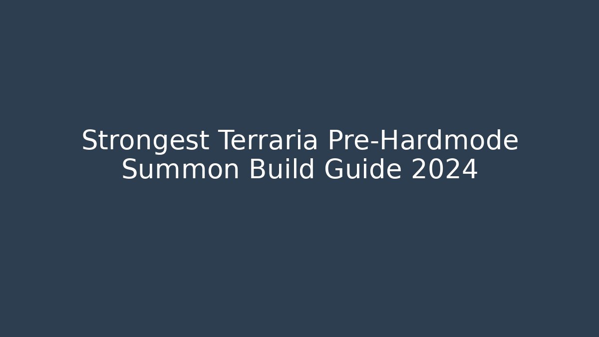 Strongest Terraria Pre-Hardmode Summon Build Guide 2024