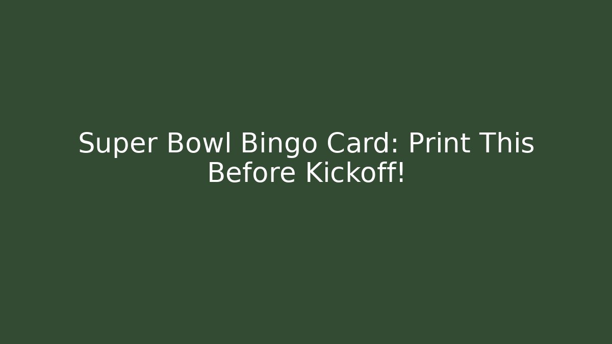 Super Bowl Bingo Card: Print This Before Kickoff! - Smart Esu