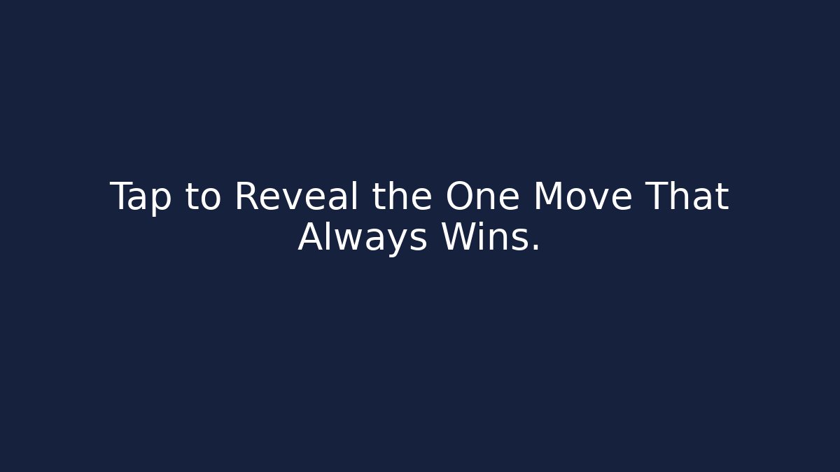 Tap to Reveal the One Move That Always Wins. - Smart Esu