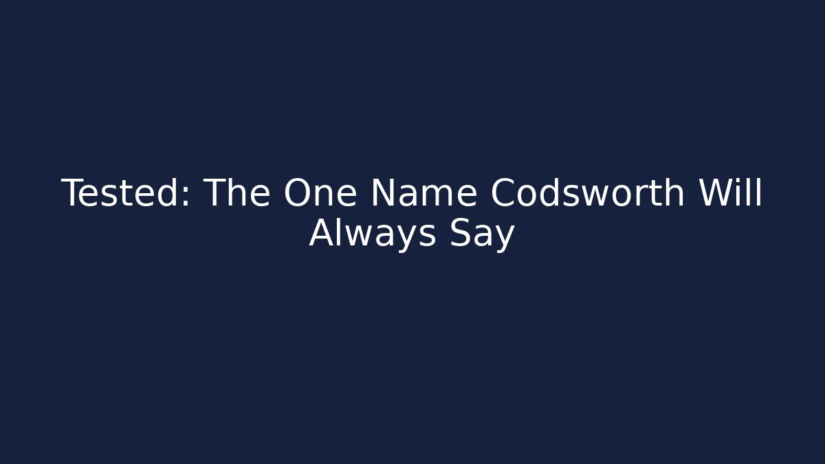 Tested: The One Name Codsworth Will Always Say