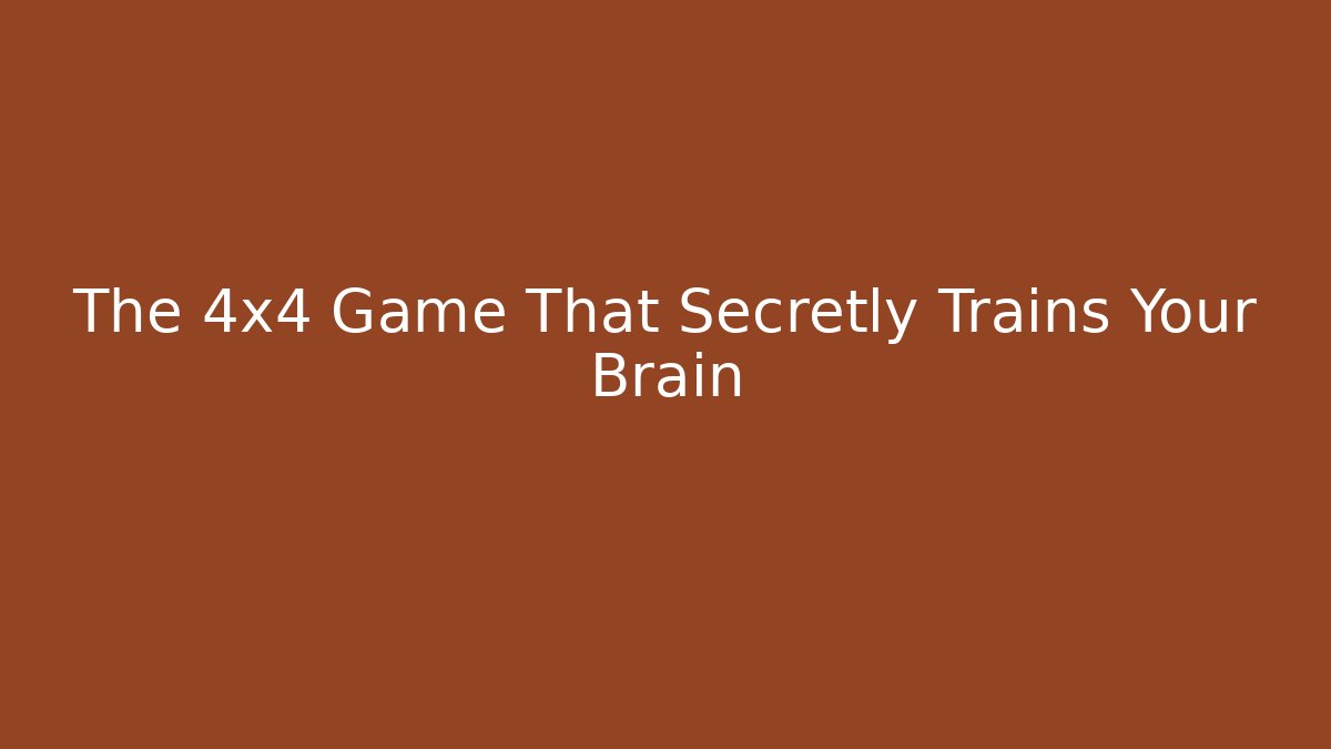The 4x4 Game That Secretly Trains Your Brain