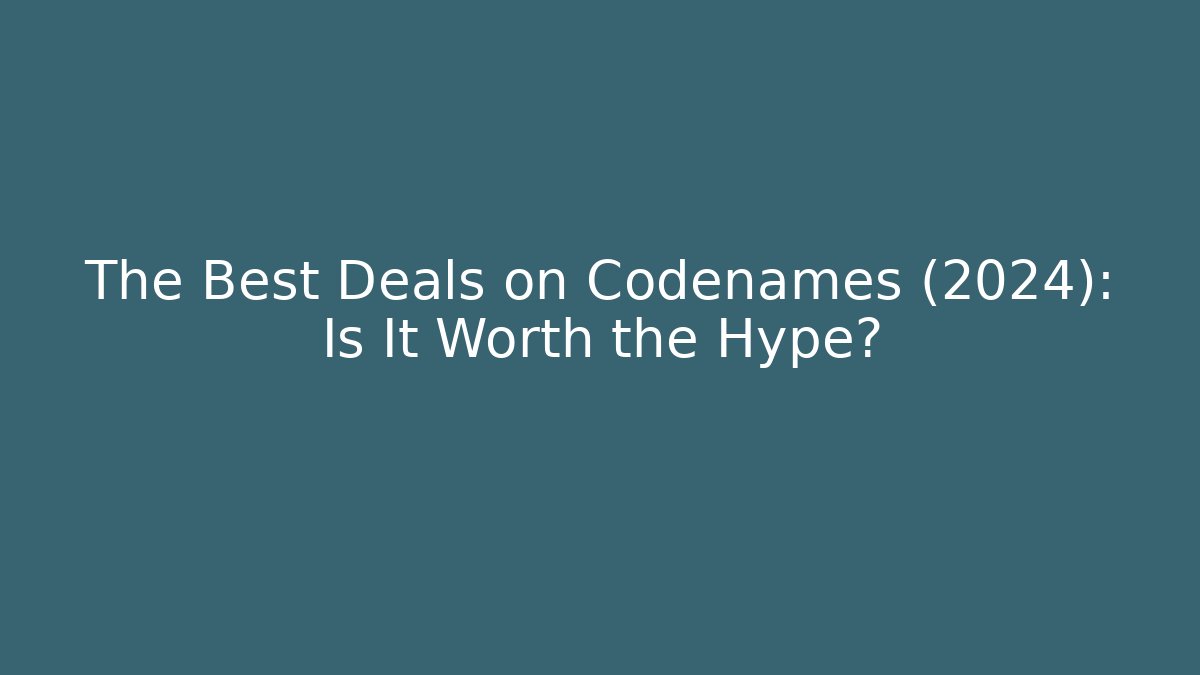 The Best Deals on Codenames (2024): Is It Worth the Hype?