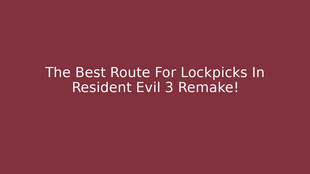 The Best Route For Lockpicks In Resident Evil 3 Remake!