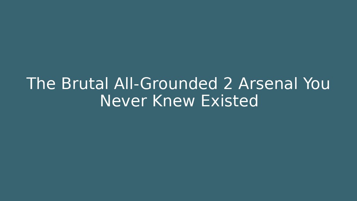 The Brutal All-Grounded 2 Arsenal You Never Knew Existed