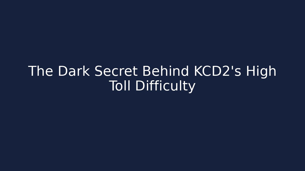 The Dark Secret Behind KCD2's High Toll Difficulty - Smart Esu