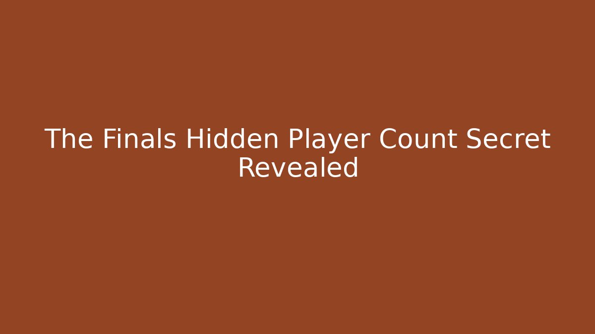 The Finals Hidden Player Count Secret Revealed - Smart Esu