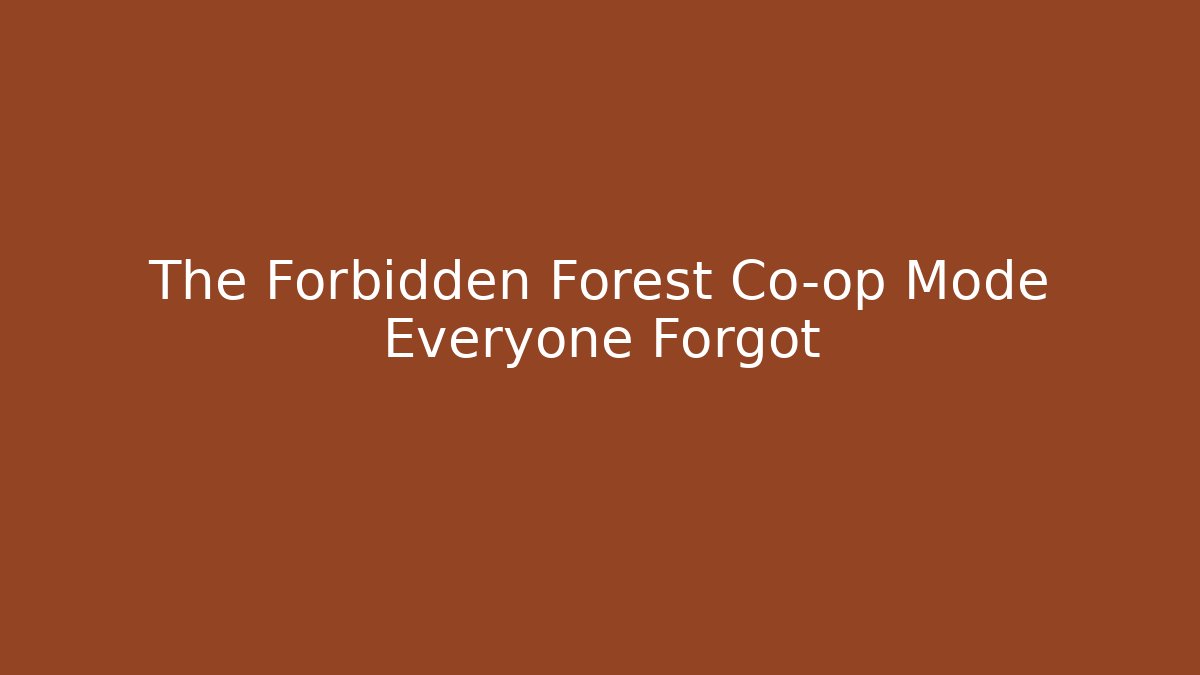 The Forbidden Forest Co-op Mode Everyone Forgot