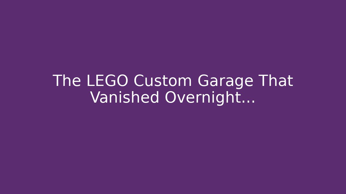 The LEGO Custom Garage That Vanished Overnight…