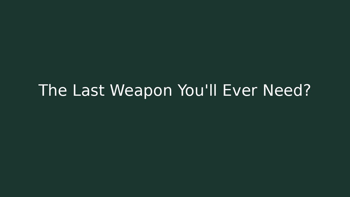The Last Weapon You’ll Ever Need? - Smart Esu