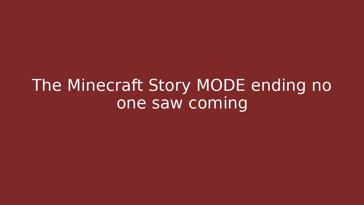 The Minecraft Story MODE ending no one saw coming