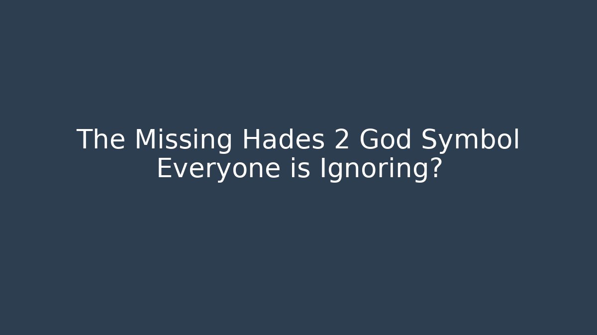 The Missing Hades 2 God Symbol Everyone is Ignoring?