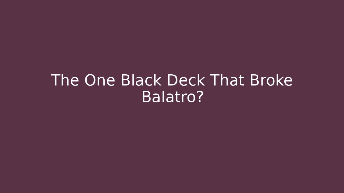 The One Black Deck That Broke Balatro?