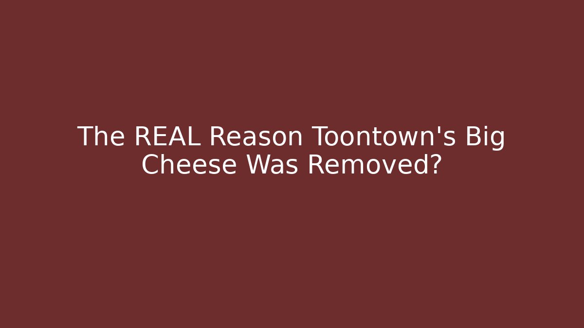 The REAL Reason Toontown's Big Cheese Was Removed?