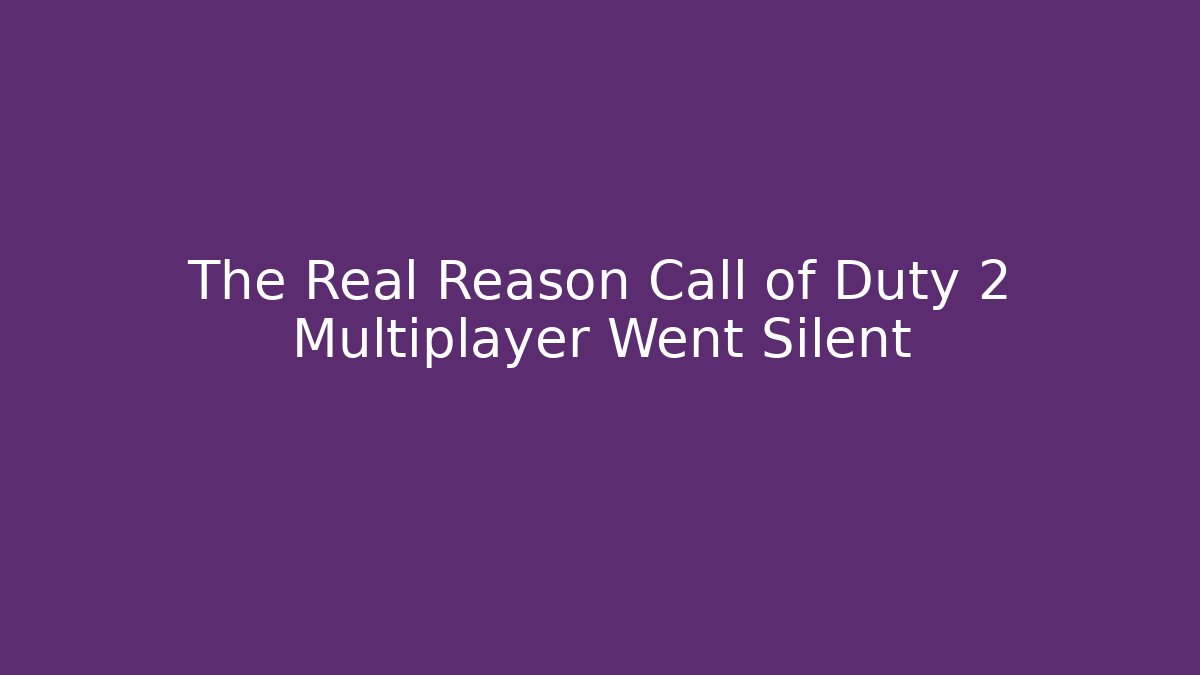 The Real Reason Call of Duty 2 Multiplayer Went Silent