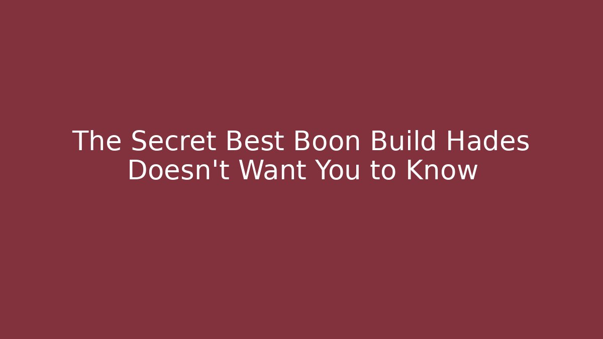The Secret Best Boon Build Hades Doesn't Want You to Know