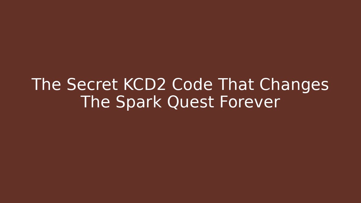 The Secret KCD2 Code That Changes The Spark Quest Forever