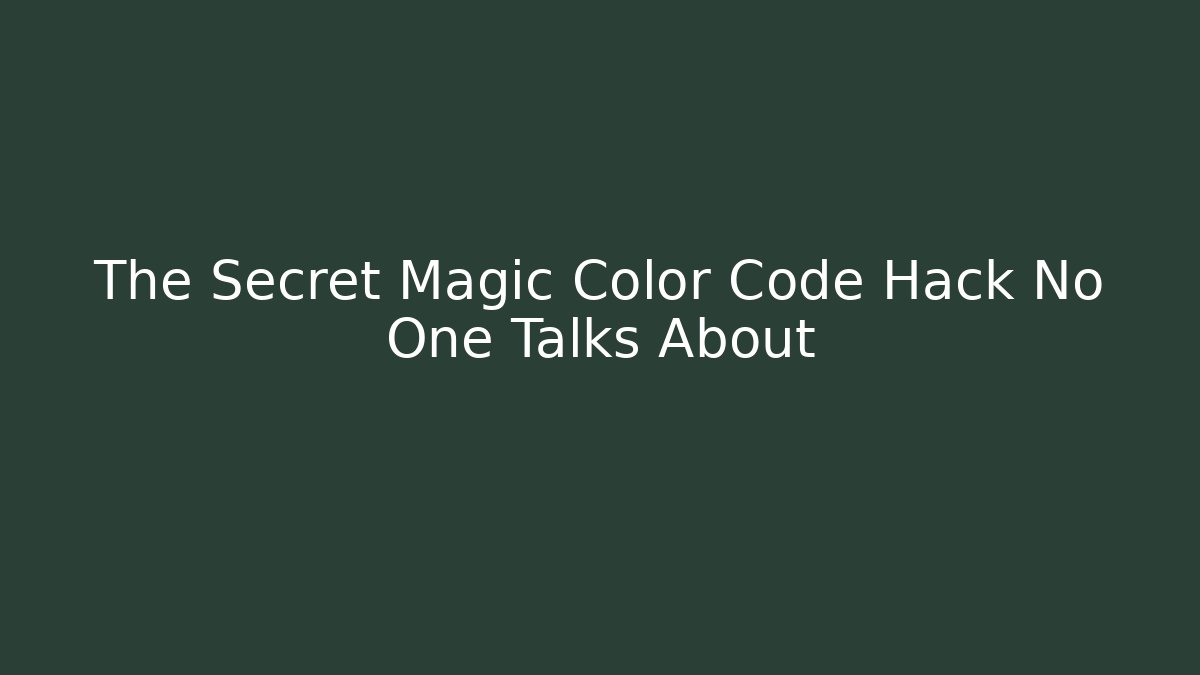 The Secret Magic Color Code Hack No One Talks About